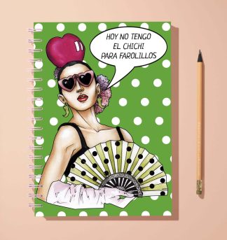 LIBRETA "HOY NO TENGO EL CHICHI PARA FAROLILLOS"